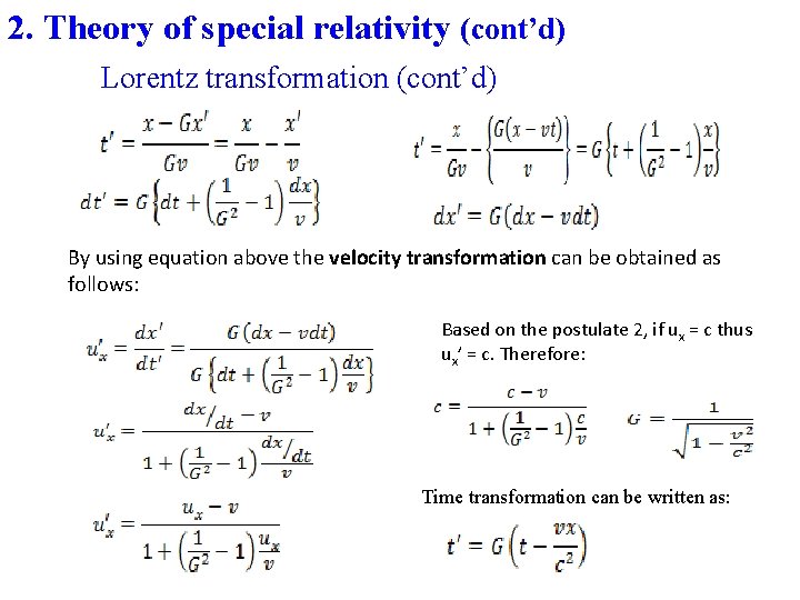 2. Theory of special relativity (cont’d) Lorentz transformation (cont’d) By using equation above the