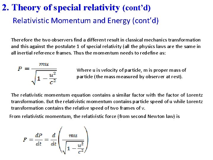 2. Theory of special relativity (cont’d) Relativistic Momentum and Energy (cont’d) Therefore the two