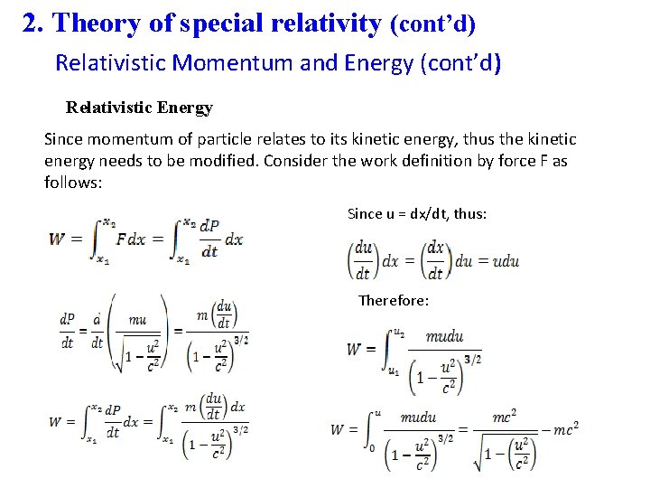 2. Theory of special relativity (cont’d) Relativistic Momentum and Energy (cont’d) Relativistic Energy Since