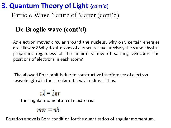 3. Quantum Theory of Light (cont’d) Particle-Wave Nature of Matter (cont’d) De Broglie wave