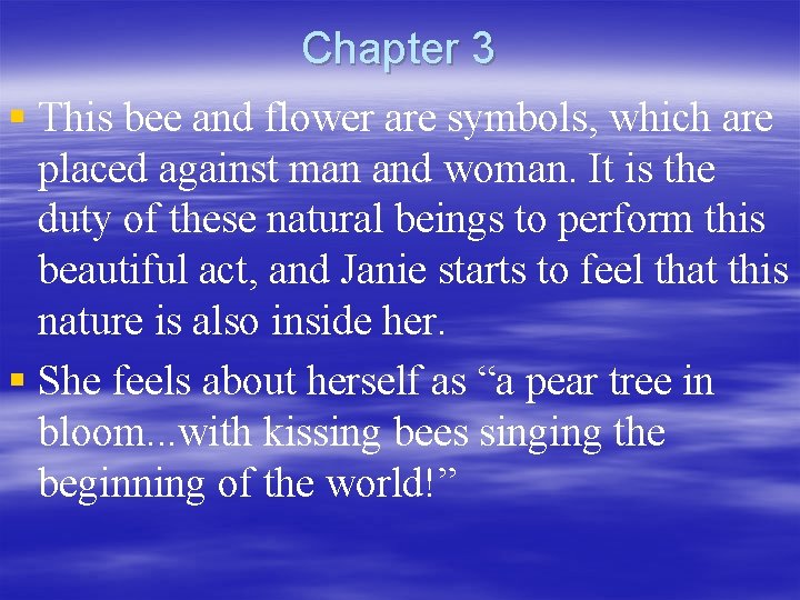 Chapter 3 § This bee and flower are symbols, which are placed against man