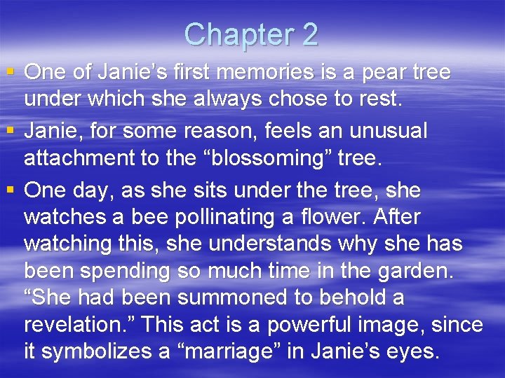 Chapter 2 § One of Janie’s first memories is a pear tree under which