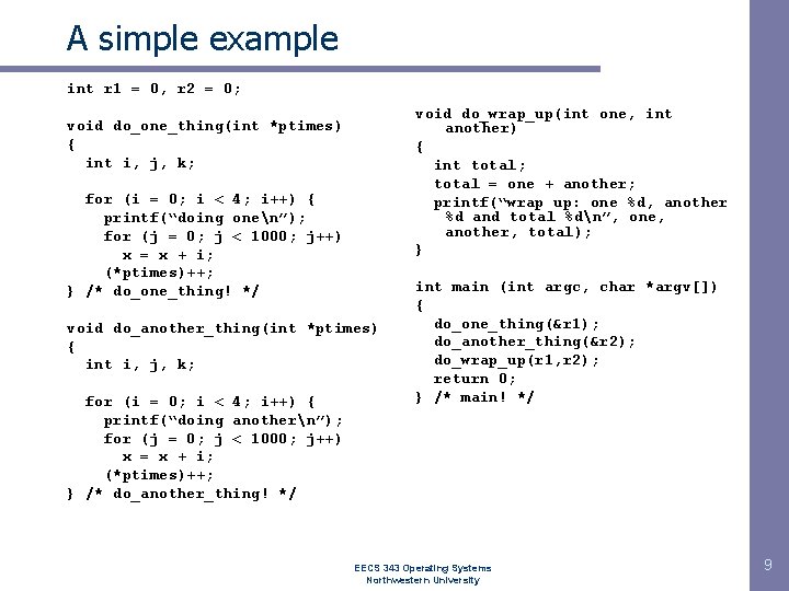 A simple example int r 1 = 0, r 2 = 0; void do_wrap_up(int A simple example int r 1 = 0, r 2 = 0; void do_wrap_up(int