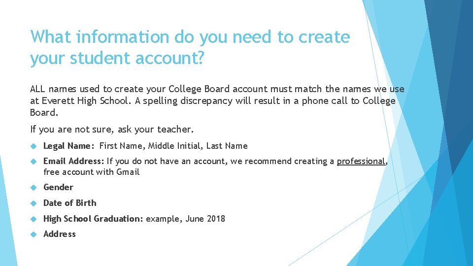 What information do you need to create your student account? ALL names used to