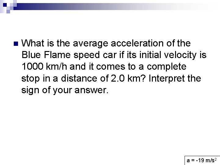 n What is the average acceleration of the Blue Flame speed car if its