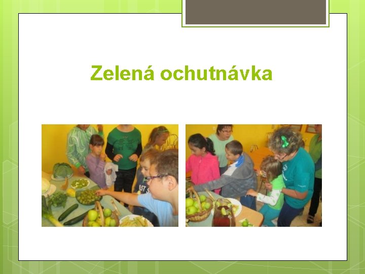 Zelená ochutnávka 