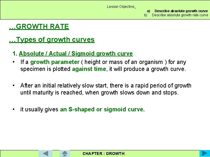 Lesson Objective: a) Describe absolute growth curve b) Describe absolute growth rate curve …GROWTH