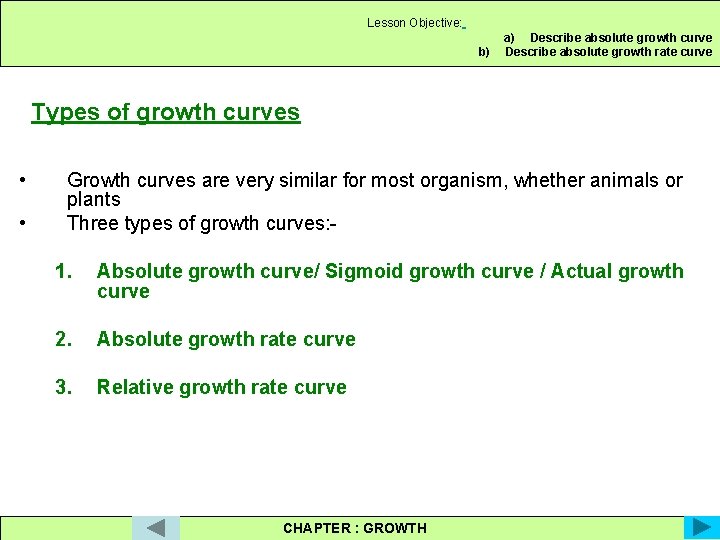 Lesson Objective: b) a) Describe absolute growth curve Describe absolute growth rate curve Types