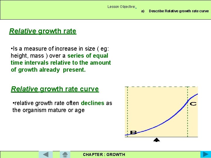 Lesson Objective: a) Relative growth rate • Is a measure of increase in size