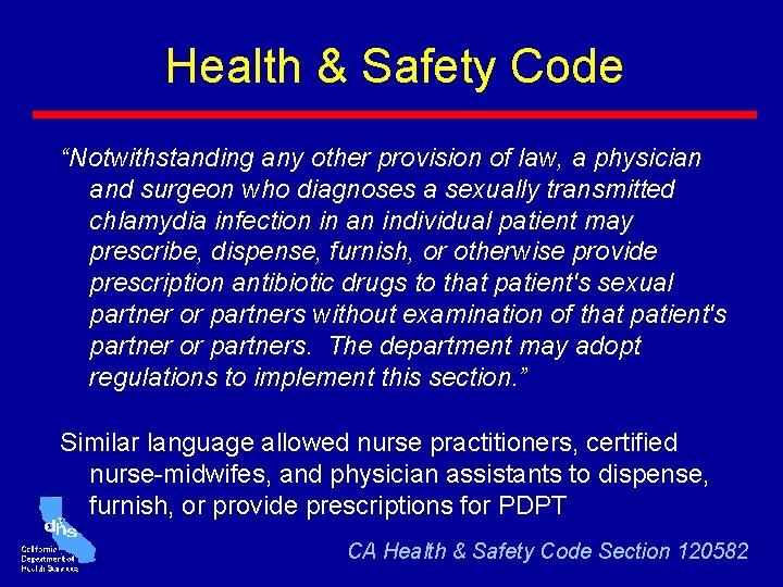 Health & Safety Code “Notwithstanding any other provision of law, a physician and surgeon Health & Safety Code “Notwithstanding any other provision of law, a physician and surgeon