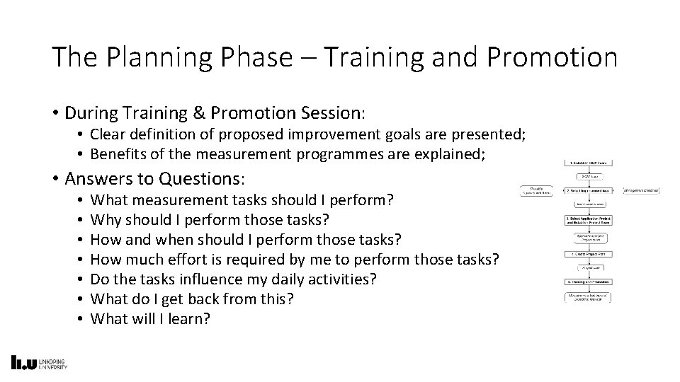 The Planning Phase – Training and Promotion • During Training & Promotion Session: •