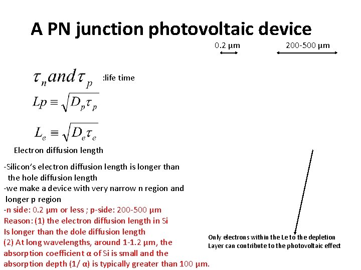 A PN junction photovoltaic device 0. 2 μm 200 -500 μm : life time