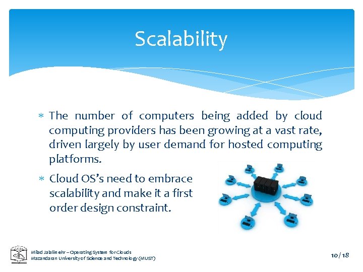Scalability The number of computers being added by cloud computing providers has been growing