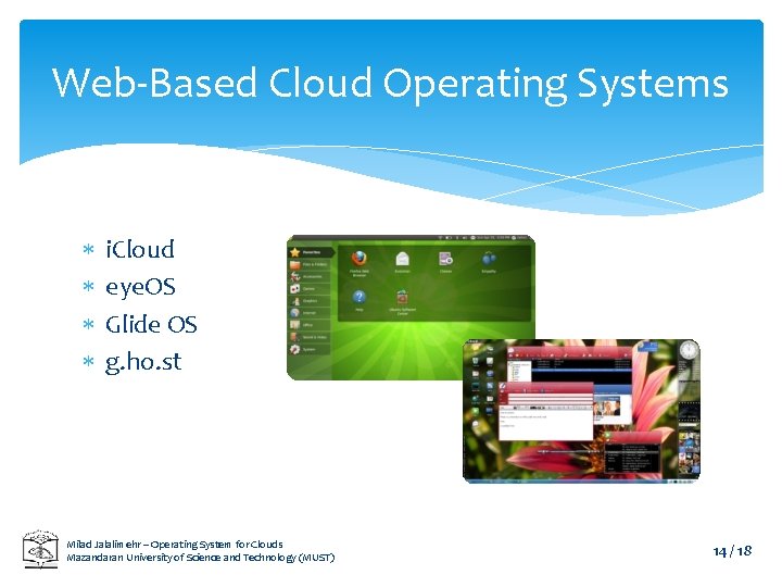 Web-Based Cloud Operating Systems i. Cloud eye. OS Glide OS g. ho. st Milad