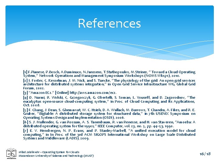 References [1] F. Pianese, P. Bosch, A. Duminuco, N. Janssens, T. Stathopoulos, M. Steiner,