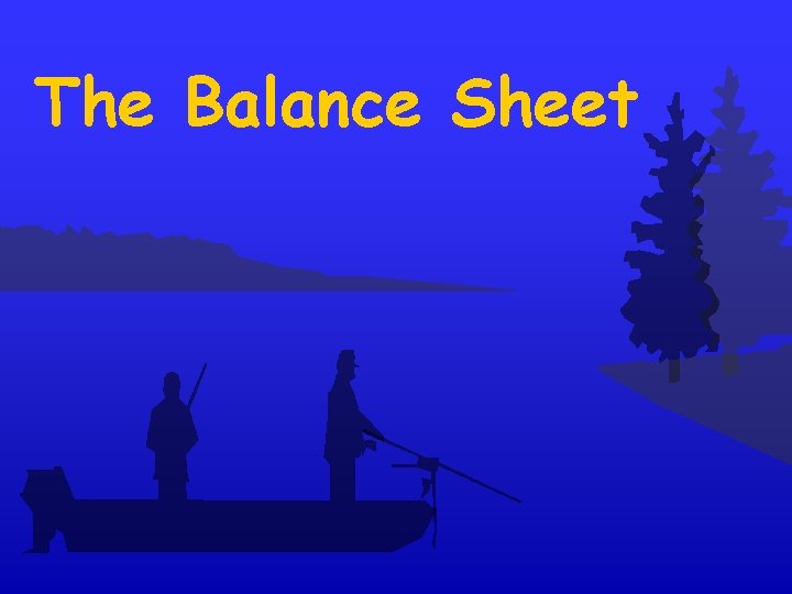 The Balance Sheet 