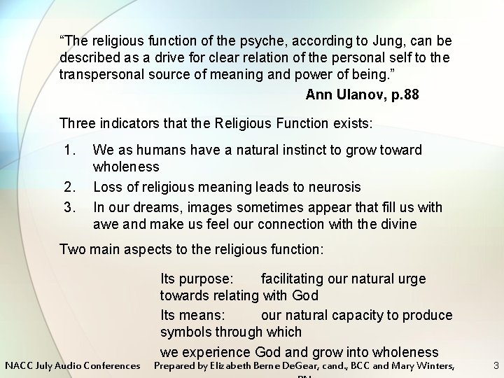“The religious function of the psyche, according to Jung, can be described as a