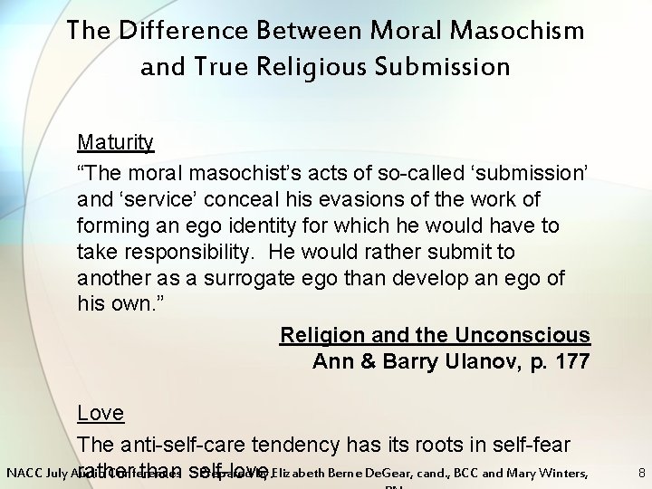 The Difference Between Moral Masochism and True Religious Submission Maturity “The moral masochist’s acts