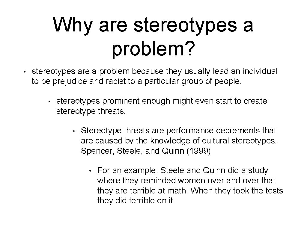 Why are stereotypes a problem? • stereotypes are a problem because they usually lead