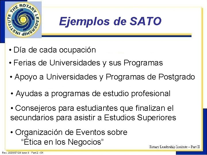 Ejemplos de SATO • Día de cada ocupación • Ferias de Universidades y sus