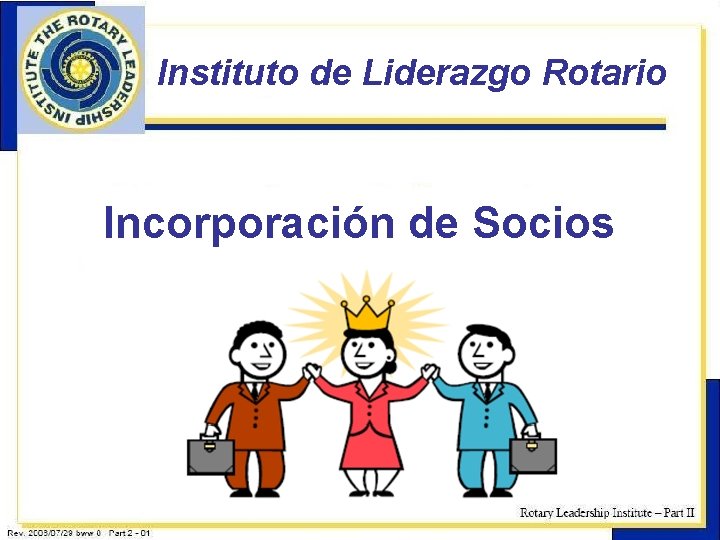 Instituto de Liderazgo Rotario Incorporación de Socios 13 