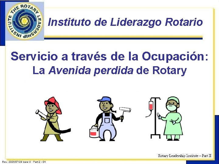 Instituto de Liderazgo Rotario Servicio a través de la Ocupación: La Avenida perdida de