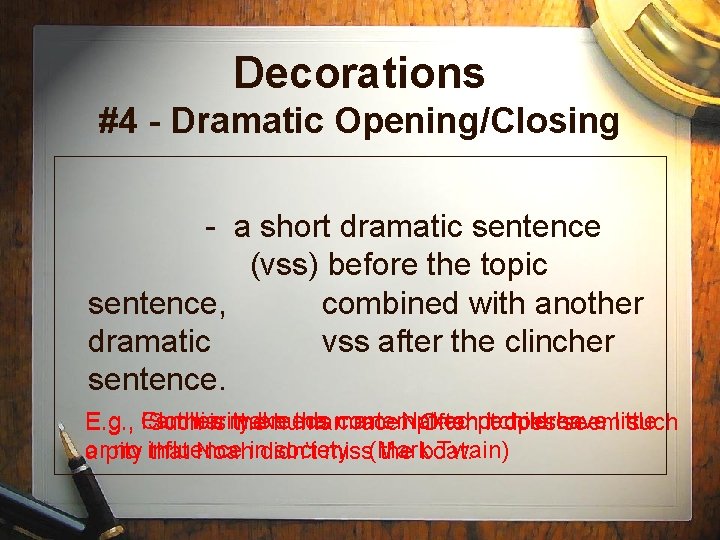 Dramatic Sentence. Example Style Structure a presentation on improving writing skills