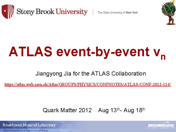 ATLAS dipolar flow vn ATLAS event-by-event Jiangyong Jia for the ATLAS Collaboration https: //atlas.