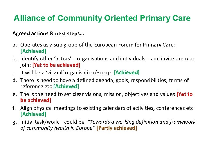 Alliance of Community Oriented Primary Care Agreed actions & next steps… a. Operates as