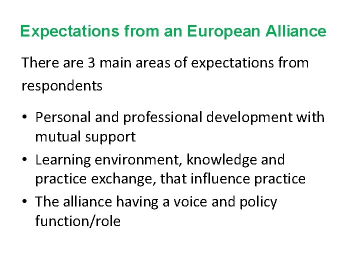 Expectations from an European Alliance There are 3 main areas of expectations from respondents