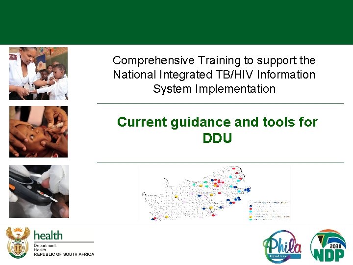 Comprehensive Training to support the National Integrated TB/HIV Information System Implementation Current guidance and