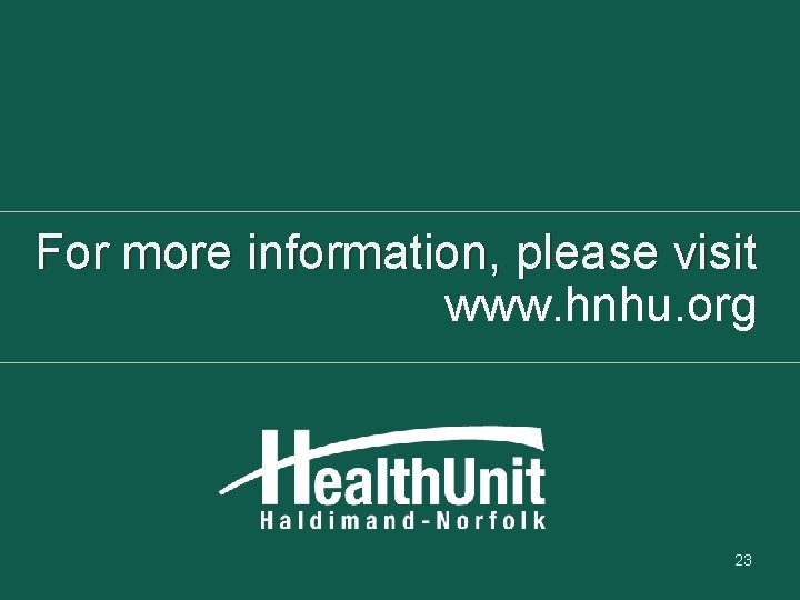 For more information, please visit www. hnhu. org 23 