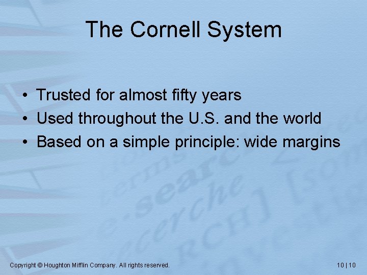 The Cornell System • Trusted for almost fifty years • Used throughout the U.