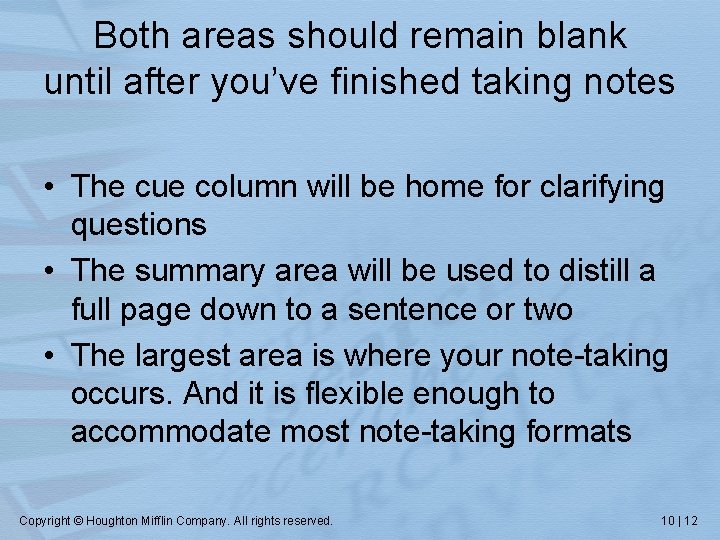 Both areas should remain blank until after you’ve finished taking notes • The cue