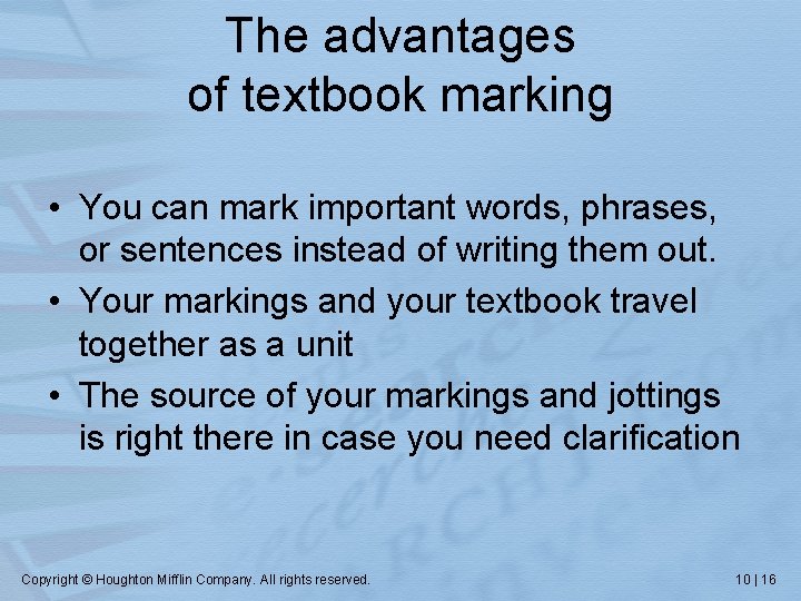 The advantages of textbook marking • You can mark important words, phrases, or sentences
