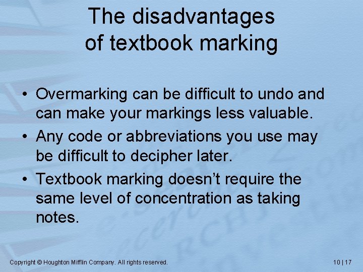 The disadvantages of textbook marking • Overmarking can be difficult to undo and can