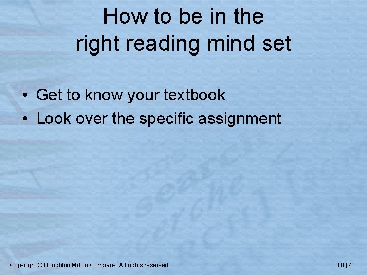 How to be in the right reading mind set • Get to know your