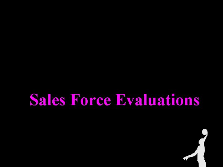 Sales Force Evaluations 