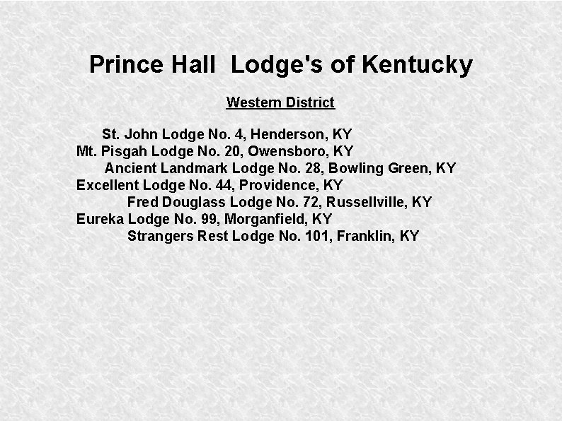 Prince Hall Lodge's of Kentucky Western District St. John Lodge No. 4, Henderson, KY