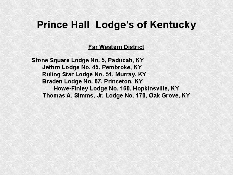 Prince Hall Lodge's of Kentucky Far Western District Stone Square Lodge No. 5, Paducah,