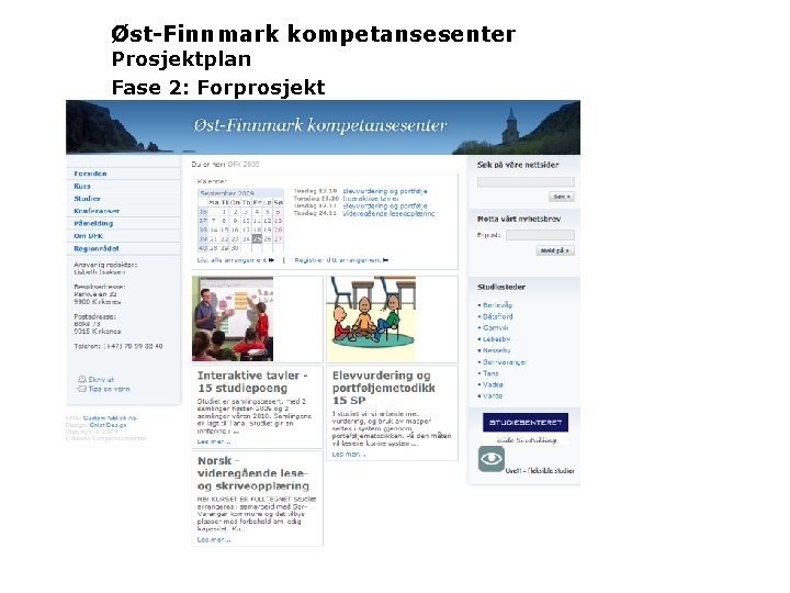 Øst-Finnmark kompetansesenter Prosjektplan Fase 2: Forprosjekt 