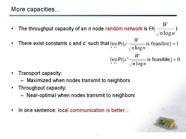 More capacities… • The throughput capacity of an n node random network is •