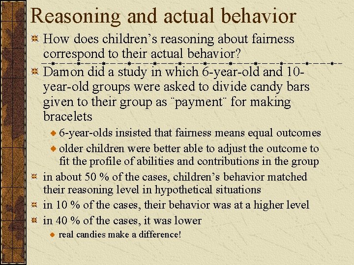 Reasoning and actual behavior How does children’s reasoning about fairness correspond to their actual