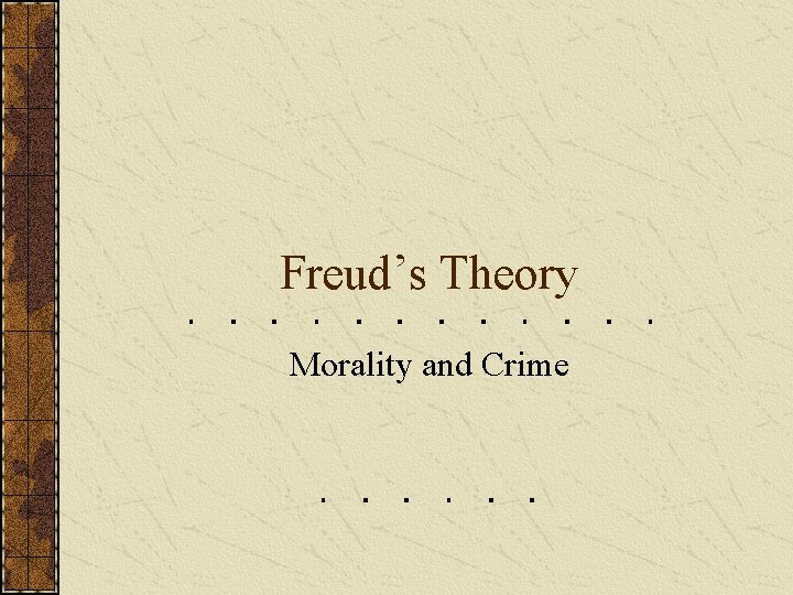 Freud’s Theory Morality and Crime 