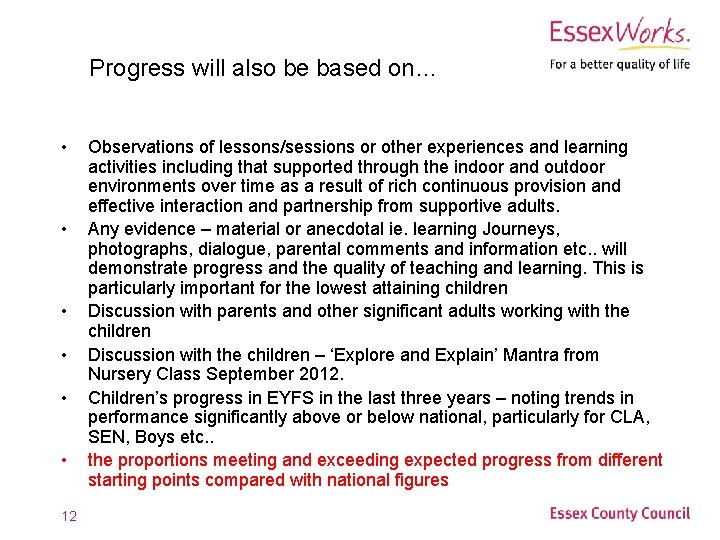 Progress will also be based on… • • • 12 Observations of lessons/sessions or