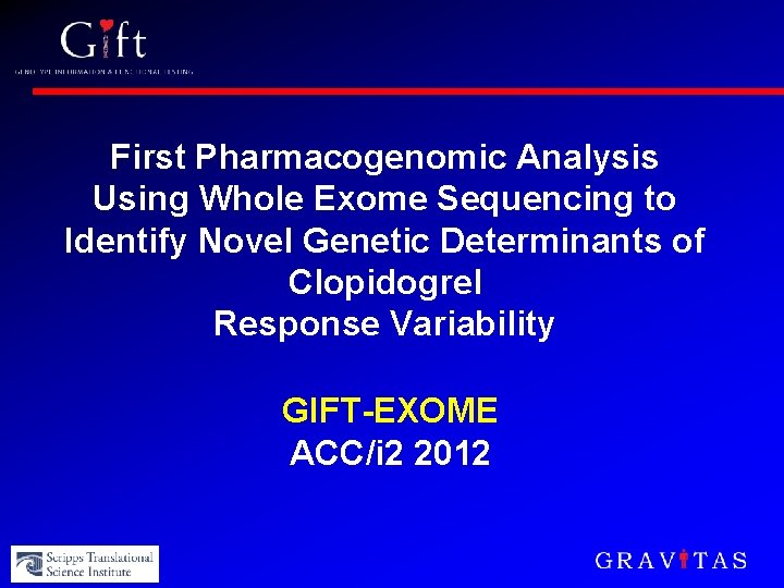 First Pharmacogenomic Analysis Using Whole Exome Sequencing to Identify Novel Genetic Determinants of Clopidogrel