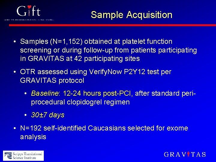 Sample Acquisition • Samples (N=1, 152) obtained at platelet function screening or during follow-up