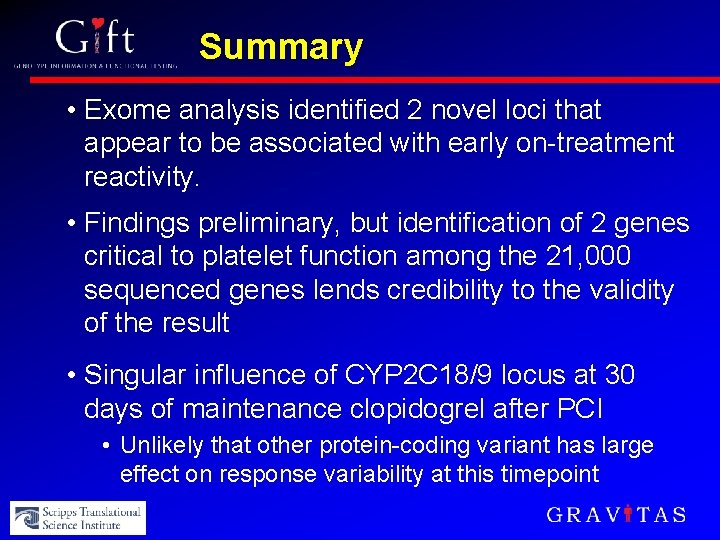 Summary • Exome analysis identified 2 novel loci that appear to be associated with