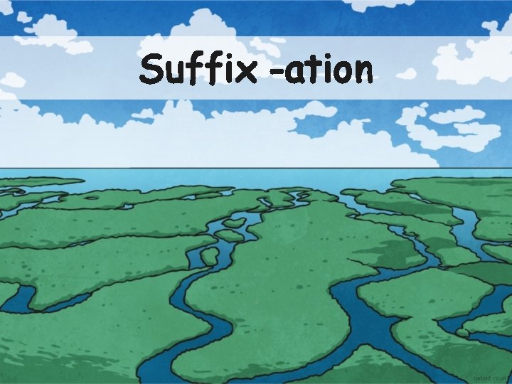 Suffix -ation 