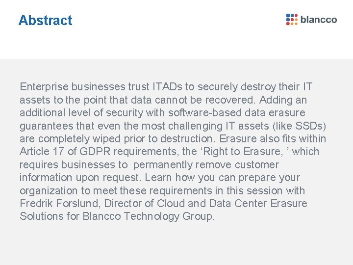 Abstract Enterprise businesses trust ITADs to securely destroy their IT assets to the point